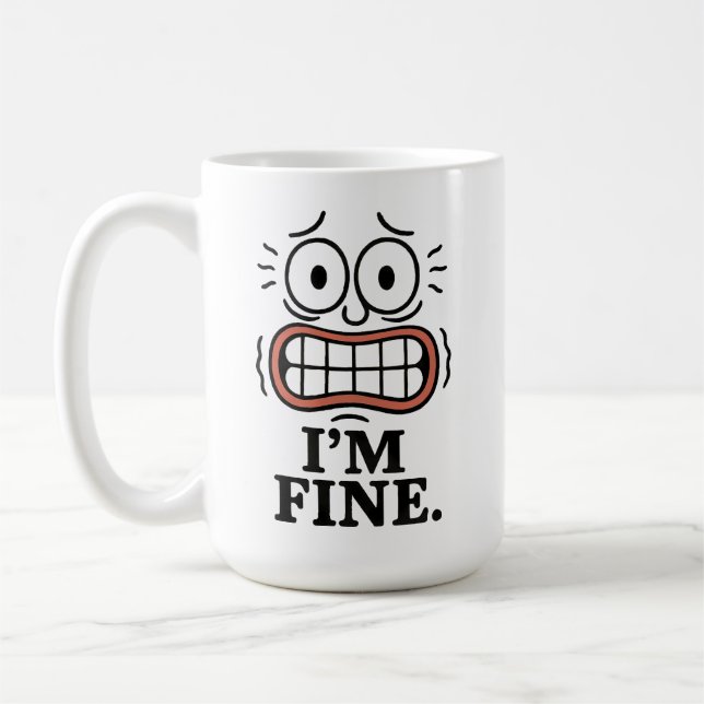 Taza De Café Funny Anxious Face I'm Fine Sarcastic Quote (Izquierda)
