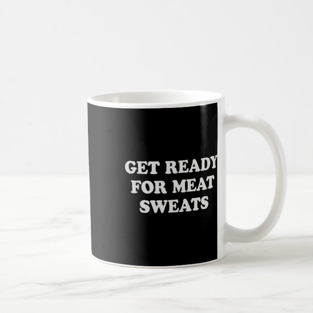 Taza De Café Funny Bbq Meat Sweats Grilling  (Derecha)