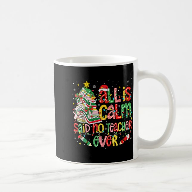 Taza De Café Funny Book Tree All Is Calm Said No Teacher Ever C (Derecha)