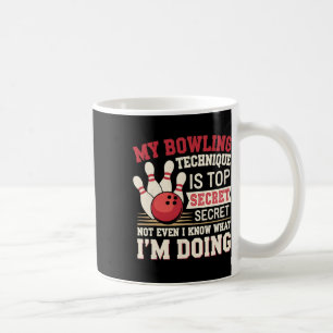 Taza De Café Funny Bowling My Bowling Technique is Top Secret F