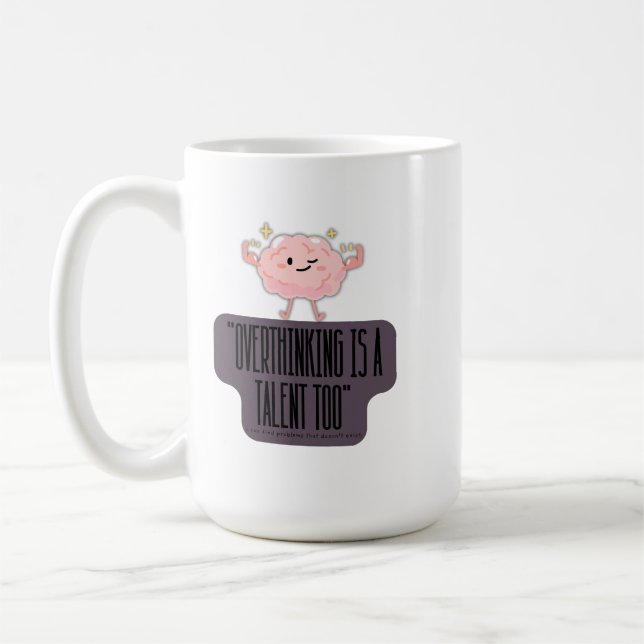 Taza De Café  Funny Brain Power Apparel for Overthinkers  (Izquierda)