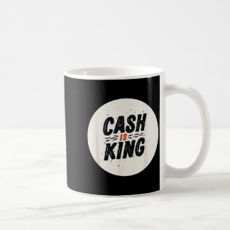 Taza De Café Funny Cash Is King Logo For Man And Woman