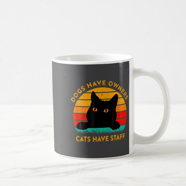 Taza De Café Funny Cat Quote Dogs Have Owners Cats Have Staff R (Derecha)