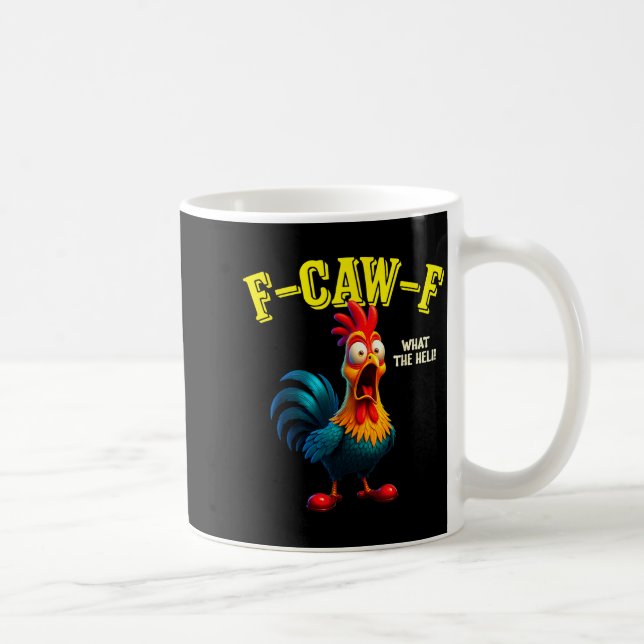 Taza De Café Funny Chicken F-caw-f What The Heli Rooster Humor  (Derecha)