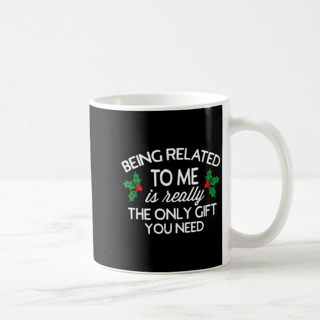 Taza De Café Funny Christmas Being Related To Me Family Joke  (Derecha)