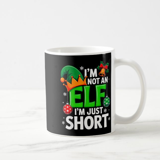 Taza De Café Funny Christmas Im Not An Elf Just Short Xmas Men  (Derecha)
