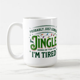 Taza De Café Funny Christmas Quote Holiday Humor Lazy Festive 