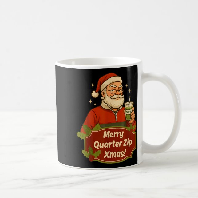 Taza De Café Funny Christmas Santa Claus Quarterzip And Matcha  (Derecha)