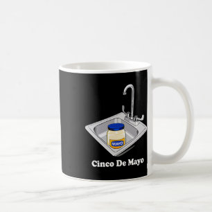 Taza De Café Funny Cinco De Mayo Sinko Sink Mexicano Mayonnaise
