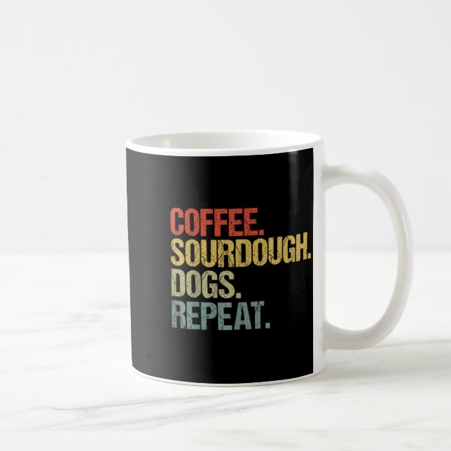 Taza De Café Funny Coffee Dogs Sourdough Bread Baking Sourdough (Derecha)