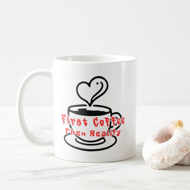 Taza De Café Funny Coffee Mug First Coffee Then Reality  (Con donut)