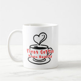 Taza De Café Funny Coffee Mug First Coffee Then Reality 