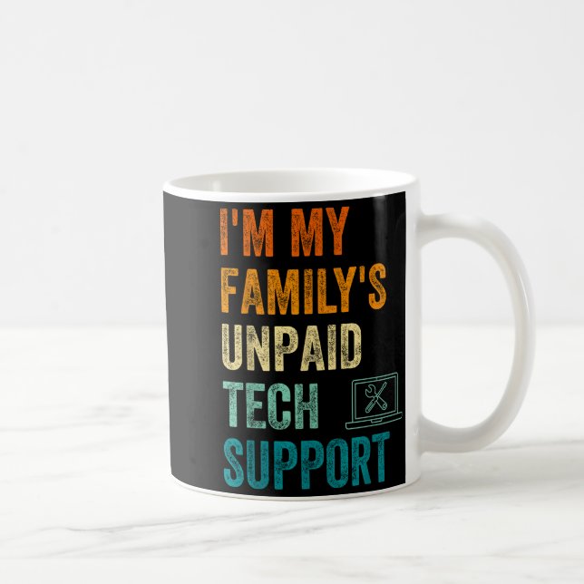 Taza De Café Funny Computer Engineer I'm My Family's Unpaid Tec (Derecha)