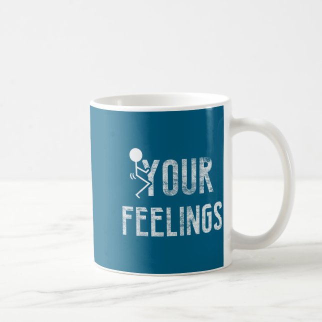 Taza De Café Funny Conservative Quotes F Your Feelings Men Wome (Derecha)