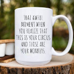 Taza De Café Funny Coworker bestie / jefe de oficina o personal<br><div class="desc">Este Café Mug Presenta un divertido diseño de texto que te da un momento desagradable cuando te das cuenta de que este es tu circo y esos son tus monos. La mejor taza graciosa para el jefe o el personal.</div>