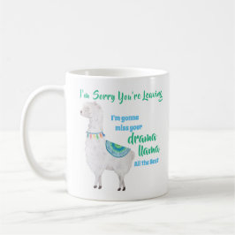 Taza De Café FUNNY Coworker saliendo - Miss Tu Drama Llama