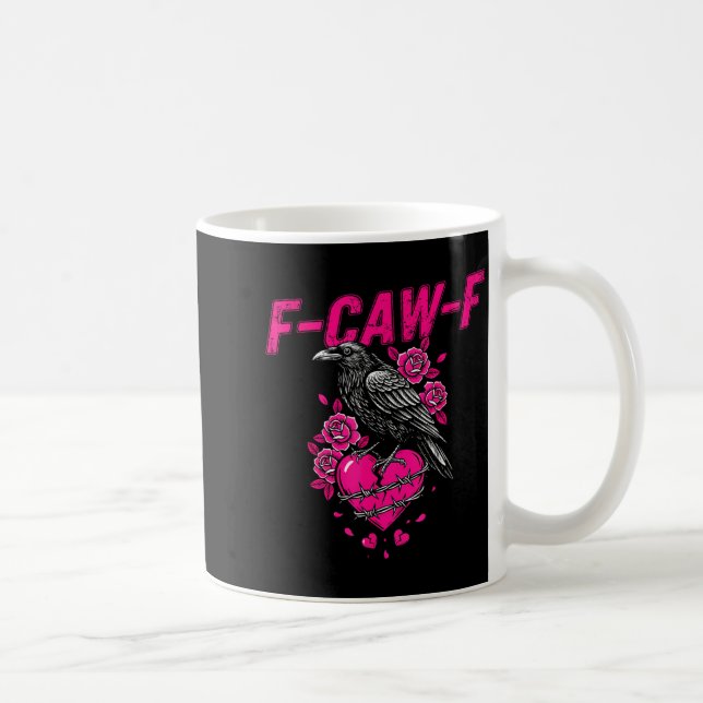 Taza De Café Funny Crow F-caw-f Valentines Day Black Bird Fcawf (Derecha)