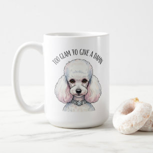 Taza De Café Funny Cute Poodle Too Glam Quote Poster