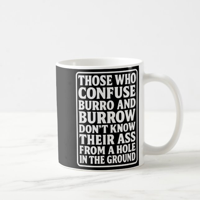Taza De Café Funny Dad Joke Burro Burrow Pun From Hole In The G (Derecha)