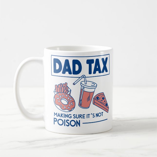 Taza De Café Funny Dad Tax Mug – Father’s Day (Izquierda)