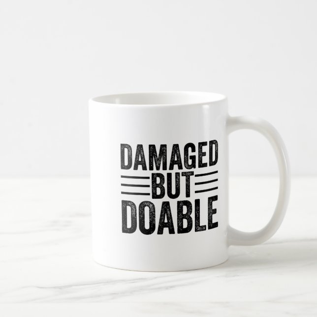Taza De Café Funny Damaged But Doable Motivational Damaged Wome (Derecha)