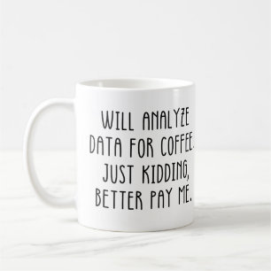 Taza De Café Funny Data Analyst Work Saying