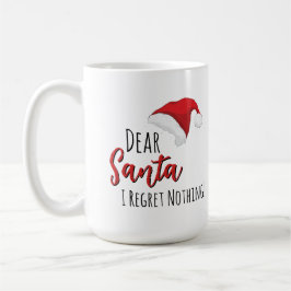 Taza De Café Funny Dear Santa (I Regret Nothing!) Customizable