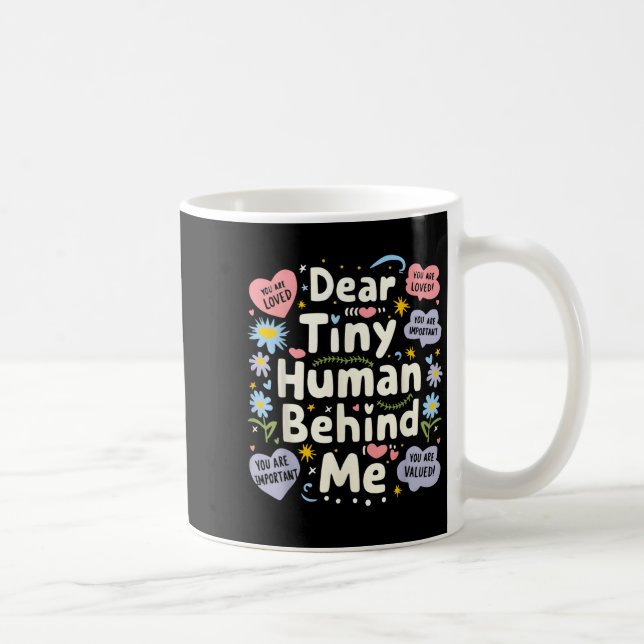 Taza De Café Funny Dear Tiny Human Behind Me  (Derecha)