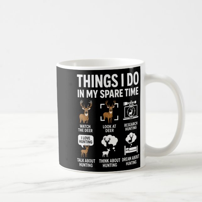 Taza De Café Funny Deer Things I Do Hunting In My Spare Time Hu (Derecha)