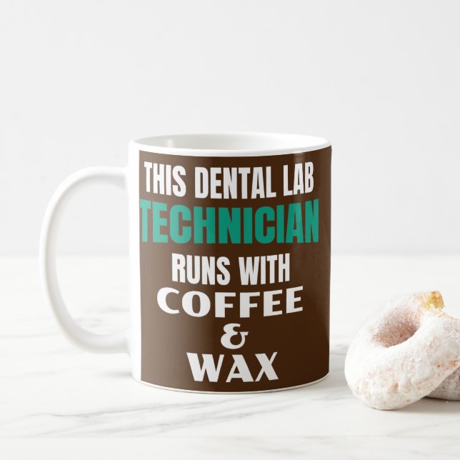 Taza De Café Funny Dental Lab Technician Café Y Wax (Con donut)