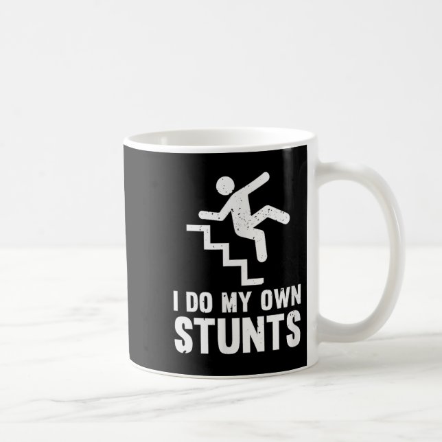 Taza De Café Funny Distressed I Do My Own Stunts  (Derecha)