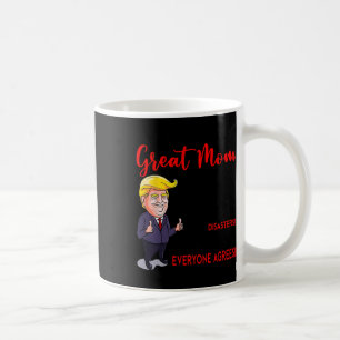 Taza De Café Funny Donald Trump Eres una gran mamá