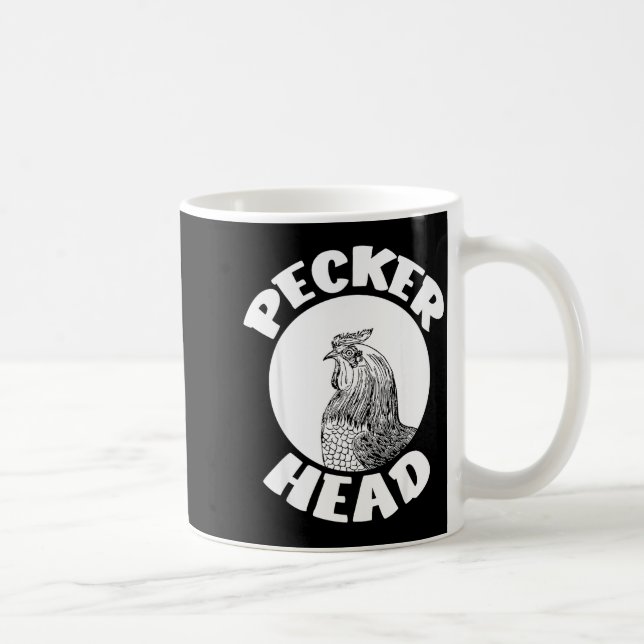 Taza De Café Funny Don't Be A Clucking Pecker Head Chicken Farm (Derecha)