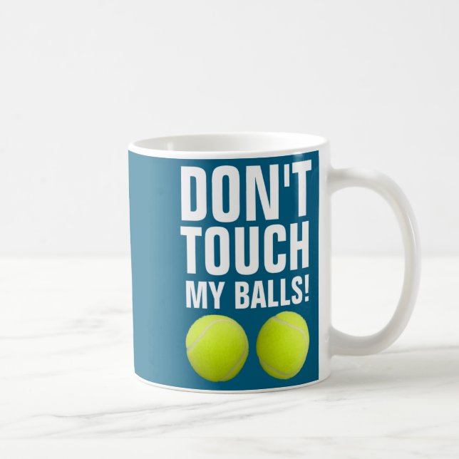 Taza De Café Funny Dont Touch My Pandemic Tennis  (Derecha)