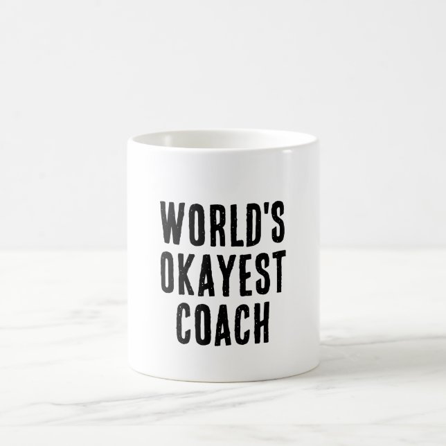 Taza De Café Funny el entrenador más Okayest del mundo (Centro)