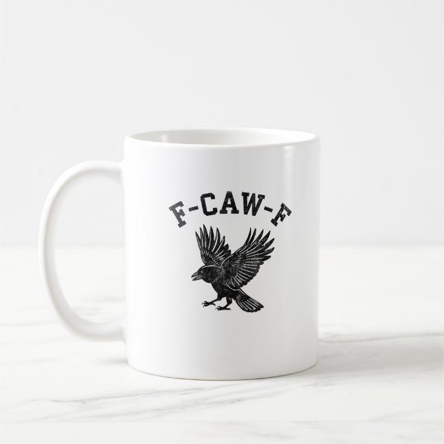 Taza De Café Funny F-Caw-F Crow Aesthetic Style (Izquierda)