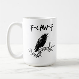 Taza De Café Funny F-Caw-F Crow Raven Pun