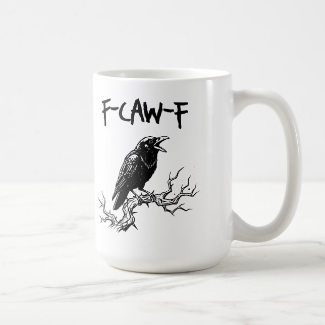 Taza De Café Funny F-Caw-F Crow Raven Pun (Derecha)