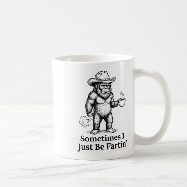 Taza De Café Funny Farting Bigfoot Cowboy Sometimes I Just Be F (Derecha)