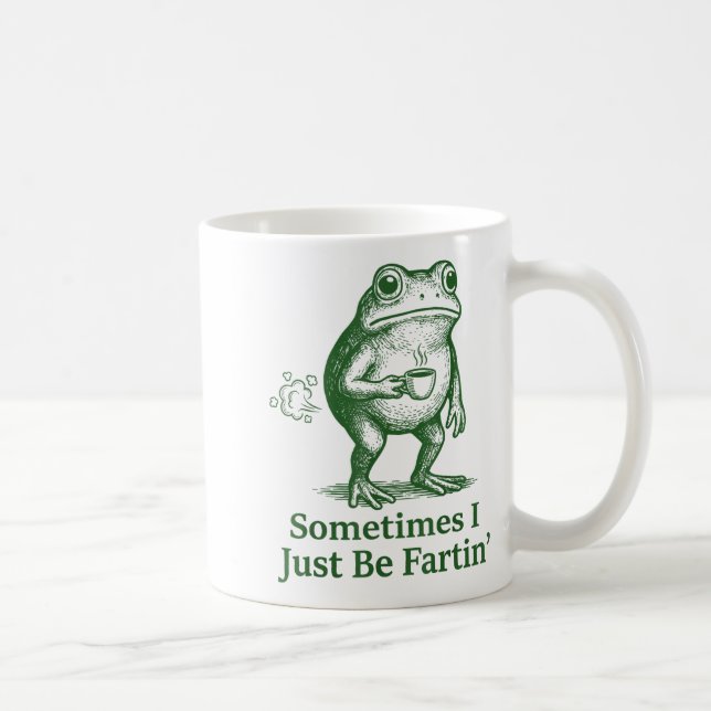 Taza De Café Funny Farting Frog Fart Joke Sometimes I Just Be F (Derecha)