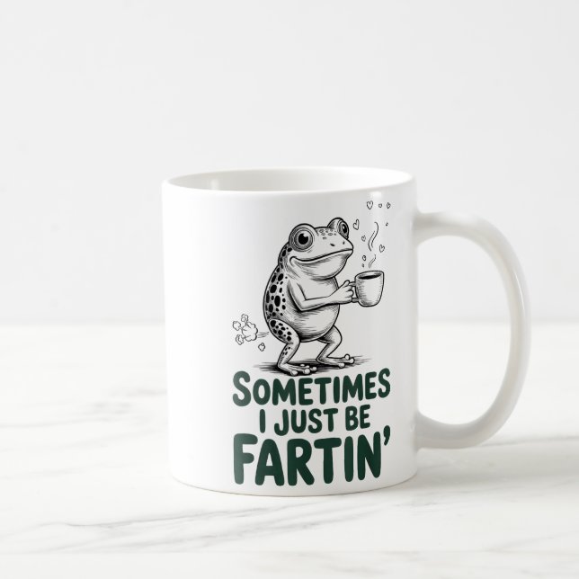 Taza De Café Funny Farting Frog Fart Joke Sometimes I Just Be F (Derecha)