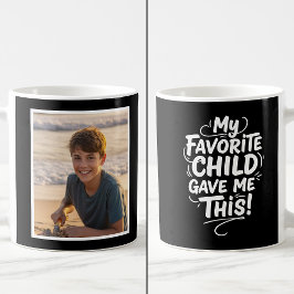 Taza De Café Funny Favorite Child Gave Me This 1 Photo black 