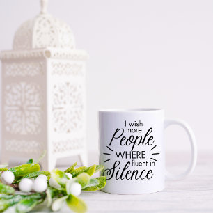 Taza De Café Funny Fluent en el silencio