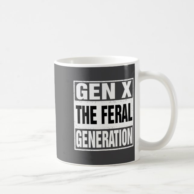 Taza De Café Funny Gen X The Feral Generation Retro Humor Sayin (Derecha)