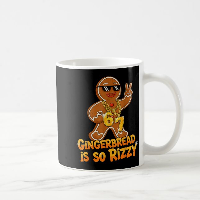 Taza De Café Funny Gingerbread Is So Rizzy Christmas 67 Gen Alp (Derecha)
