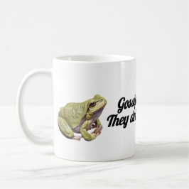 Taza De Café ✨ Funny Gossip Frog Mug |“They Drink & Talk” Quote