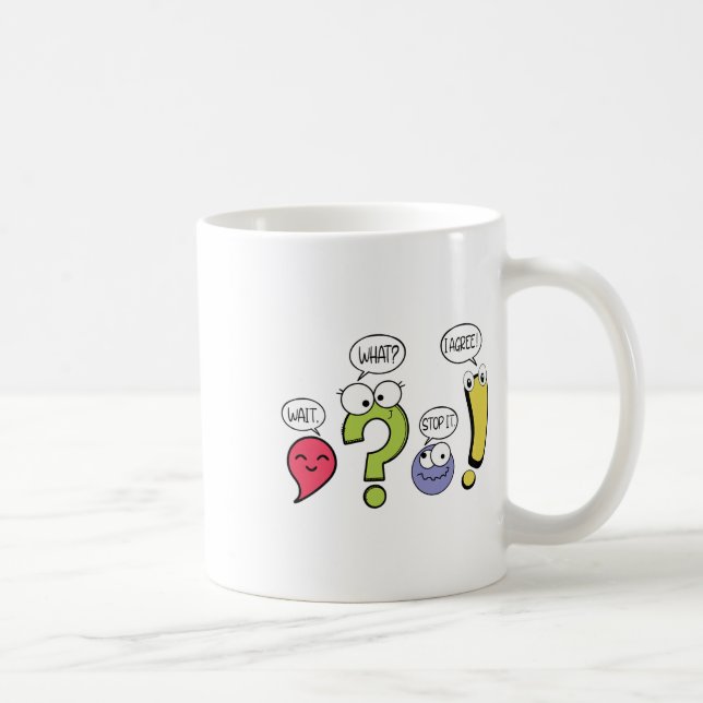 Taza De Café Funny Grammar Teacher Punctuation Wait What Stop I (Derecha)