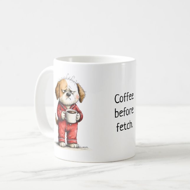 Taza De Café Funny Grumpy Dog - Coffee Before Fetch (Anverso izquierdo)