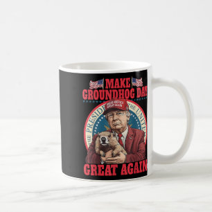 Taza De Café Funny Guay Trump Groundhog hace genial el Día de l