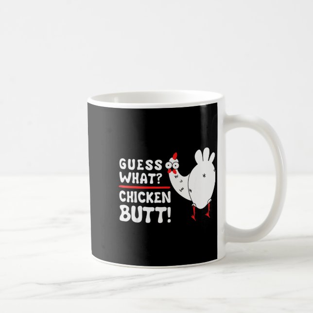 Taza De Café Funny Guess What_ Chicken Butt! Graphic Design  (Derecha)